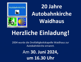Plakat Waidhaus Autobahnkirche
